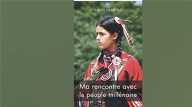 Procurez le livre Ma rencontre avec le peuple millénaire par Rachel L'Abbé 